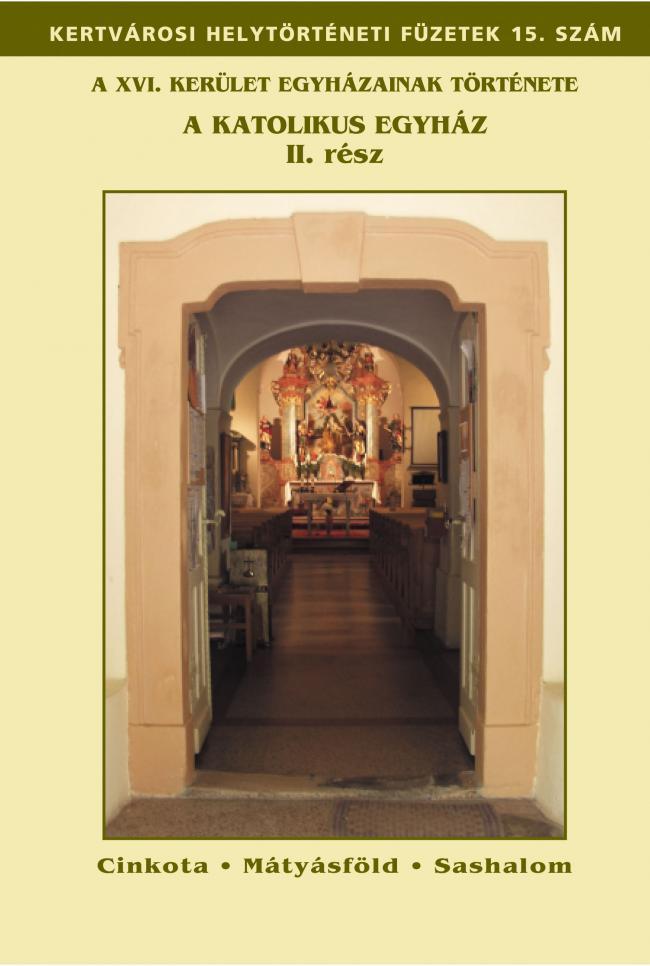  A XVI. kerület egyházainak története II. rész - A katolikus egyház