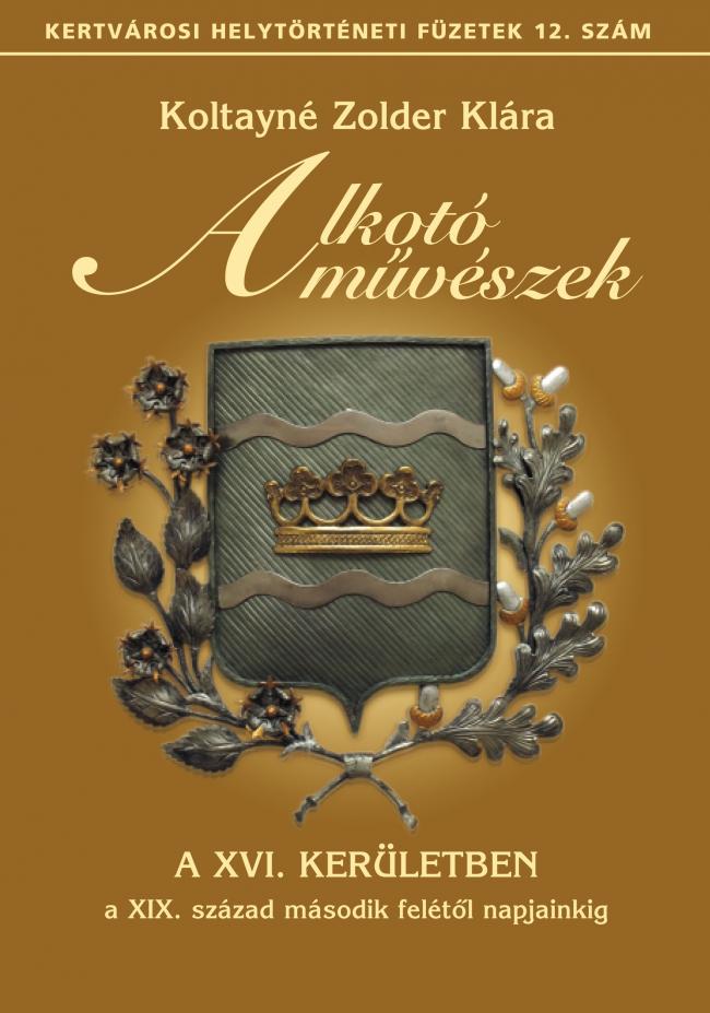 Alkotóművészek a XVI. kerületben